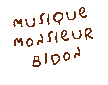 Monsieur Bidon, quattuor djant et joyeux !