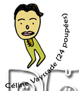 Cline Vayssade, 24 poupes