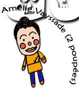Amlie Vayssade, 2 poupes