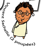 Vincent Sachello, 2 poupes
