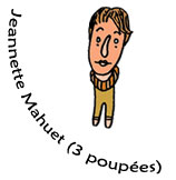 Jeannette Mahuet, 3 poupes